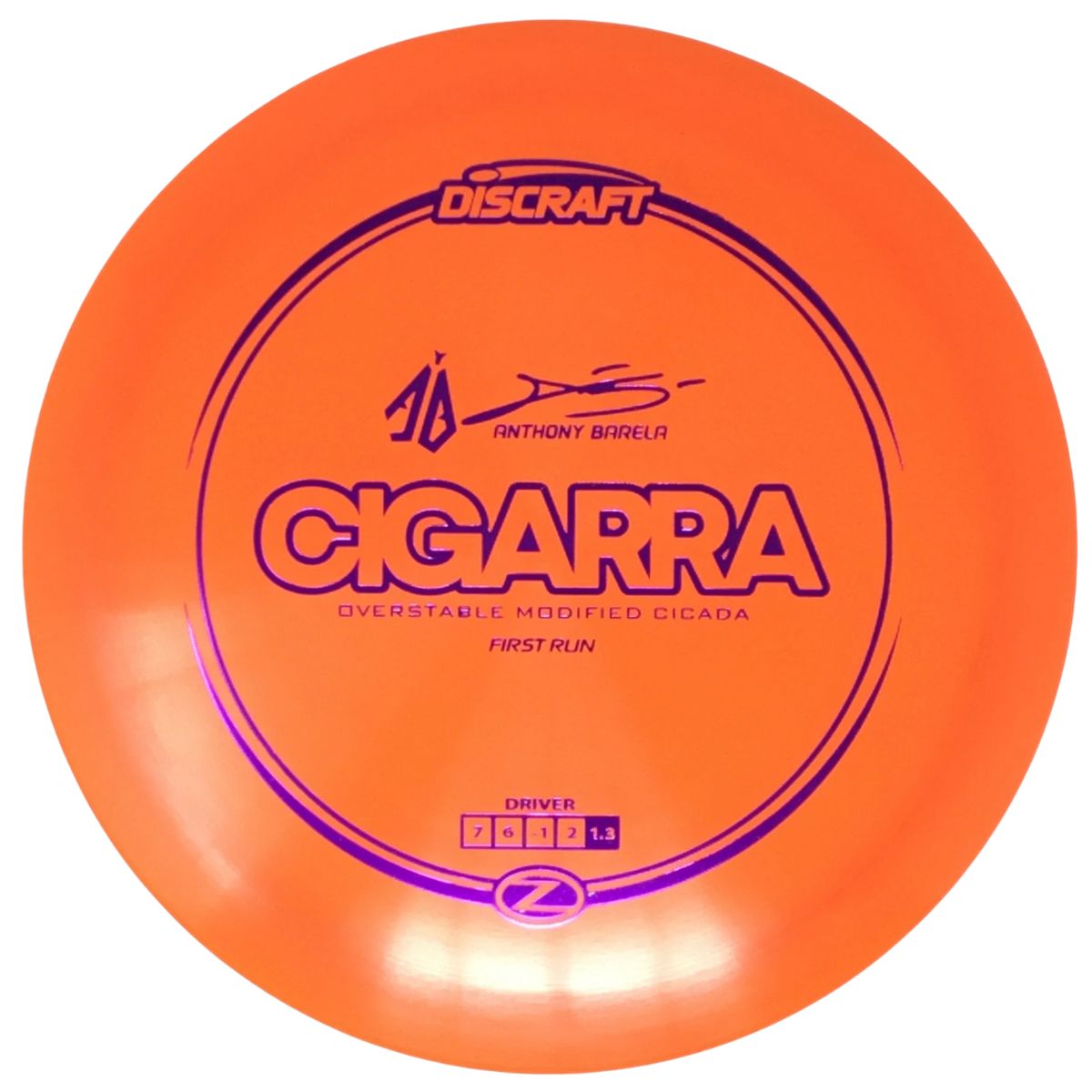 Discraft First Run Z Cigarra - Anthony Barela Signature